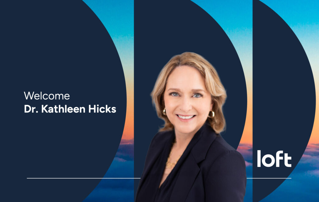 Dr. Kathleen Hicks joins Loft Orbital Board of Directors